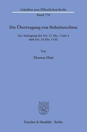 Bild des Verkufers fr Die bertragung von Hoheitsrechten. : Zur Auslegung der Art. 23 Abs. 1 Satz 2 und Art. 24 Abs. 1 GG. zum Verkauf von AHA-BUCH GmbH