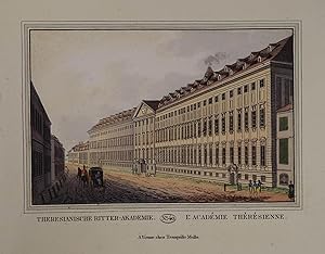 Theresianische Ritter-Akademie. - L'Académie Thérésienne. Altkolorierter Kupferstich aus Tranquil...