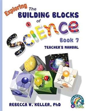 Bild des Verkufers fr Exploring the Building Blocks of Science Book 7 Teacher's Manual zum Verkauf von GreatBookPrices