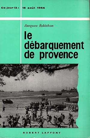 Image du vendeur pour Le debarquement de Provence (15 aout 1944) mis en vente par JP Livres