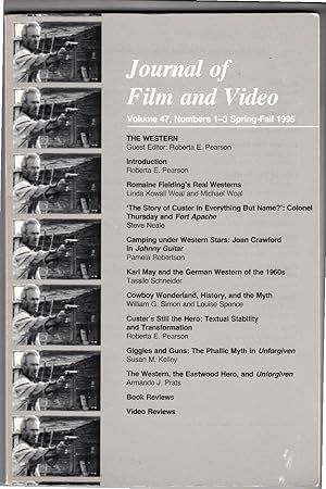 Imagen del vendedor de Journal of Film & Video vol 47 no 1 -3 Spring - Fall 1995 | The Western - Romaine Fielding, ' Fort Apache', Joan Crawford in 'Johnny Guitar', 'The Unforgiven' & more. a la venta por *bibliosophy*