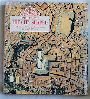 Image du vendeur pour The City Shaped: Urban Patterns and Meanings Through History mis en vente par The Design Matrix