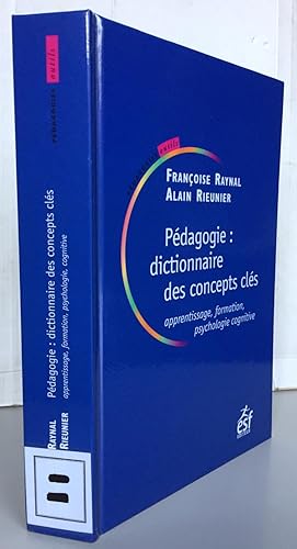 Image du vendeur pour Pdagogie : dictionnaire des concepts cls : Apprentissages, formation, psychologie cognitive mis en vente par Librairie Thot