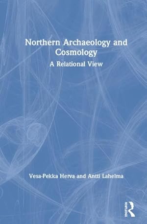 Immagine del venditore per Northern Archaeology and Cosmology : A Relational View venduto da GreatBookPrices