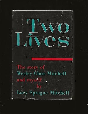 Two Lives: The Story of Wesley Clair Mitchell and Myself