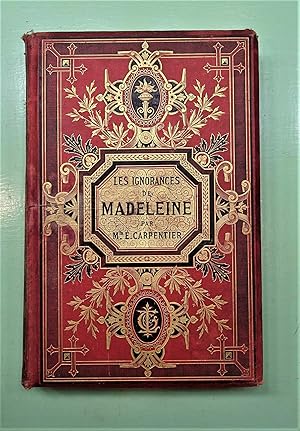 Seller image for Les Ignorances de Madeleine. Plaisant ouvrage de vulgarisation scentifique. for sale by E. & J.L  GRISON