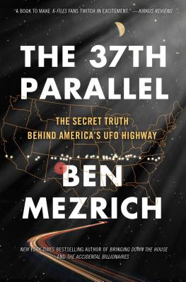 Seller image for The 37th Parallel: The Secret Truth Behind America's UFO Highway (Paperback or Softback) for sale by BargainBookStores