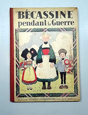 Image du vendeur pour Bcassine pendant la guerre. Edition de 1932. La petite Alsacienne de couverture est un hommage  Hansi. mis en vente par E. & J.L  GRISON