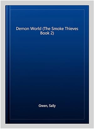 Seller image for Demon World (The Smoke Thieves Book 2) for sale by GreatBookPrices