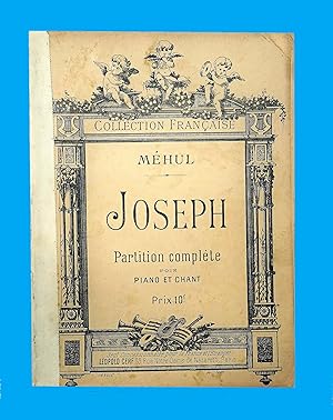 Joseph. Opéra Biblique en 3 actes. Paroles d'Al. Duval, musique de Mehul. Partition complète pour...