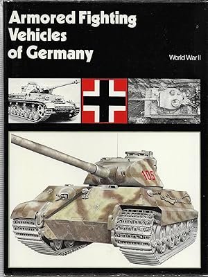 Imagen del vendedor de Armored Fighting Vehicles of Germany, WWII a la venta por GLENN DAVID BOOKS