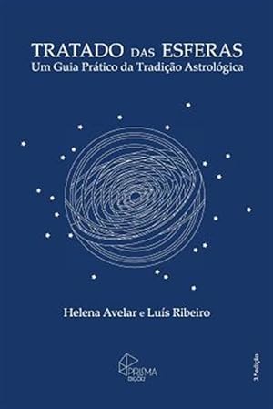 Image du vendeur pour Tratado Das Esferas : Um Guia Pratico Da Tradicao Astrologica -Language: portuguese mis en vente par GreatBookPrices