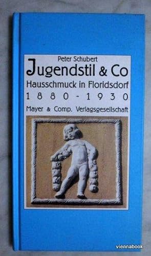 Jugenstil & Co. - Hausschmuck in Floridsdorf 1880 - 1930