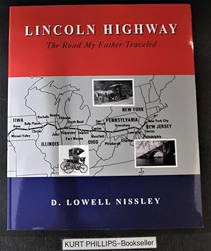 Bild des Verkufers fr Lincoln Highway: The Road My Father Traveled zum Verkauf von Kurtis A Phillips Bookseller