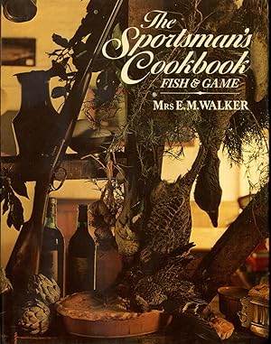Seller image for The Sportsman's Cookbook: Fish & Game for sale by Gadzooks! Books!