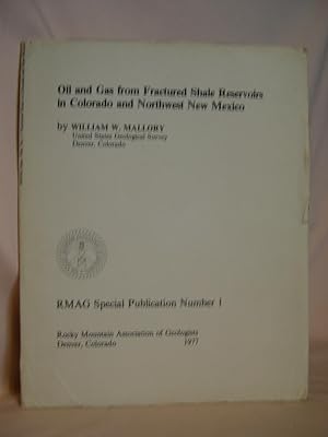 Immagine del venditore per OIL AND GAS FROM FRACTURED SHALE RESERVOIRS IN COLORASO AND NORTHWEST NEW MEXICO; RMAG SPECIAL PUBLICATION NUMBER 1 venduto da Robert Gavora, Fine & Rare Books, ABAA