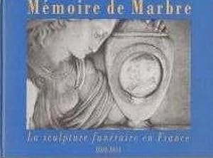 Bild des Verkufers fr Mmoire de marbre: La sculpture funraire en France, 1804-1914. zum Verkauf von Librairie Le Trait d'Union sarl.