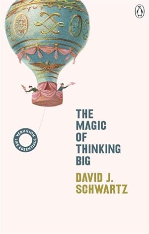 Seller image for The Magic of Thinking Big : (Vermilion Life Essentials) for sale by AHA-BUCH GmbH