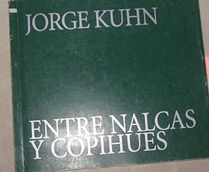 Imagen del vendedor de Entre nalcas y copihues : 23 de abril al 24 de mayo 2003. Texto Grinor Rojo a la venta por Librería Monte Sarmiento