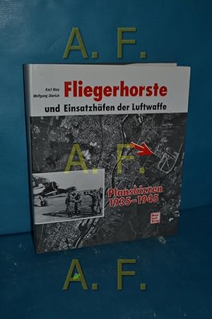 Bild des Verkufers fr Fliegerhorste und Einsatzhfen der Luftwaffe : Planskizzen 1935 - 1945. zum Verkauf von Antiquarische Fundgrube e.U.
