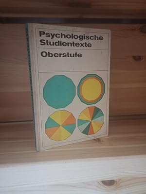 Bild des Verkufers fr Psychologische Studientexte, Oberstufe fr die Ausbildung an pdagogischen Hochschulen und Universitten zum Verkauf von Antiquariat Liber Antiqua