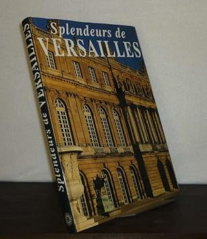 Bild des Verkufers fr Splendeurs de Versailles. zum Verkauf von Antiquariat Kretzer