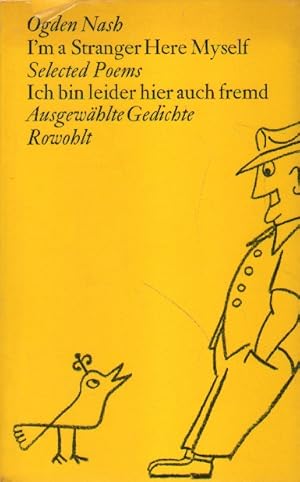 Bild des Verkufers fr I'm A Stranger Here Myself. Selected Poems. Ich bin leider hier auch fremd. Ausgewhlte Gedichte. zum Verkauf von Versandantiquariat Boller