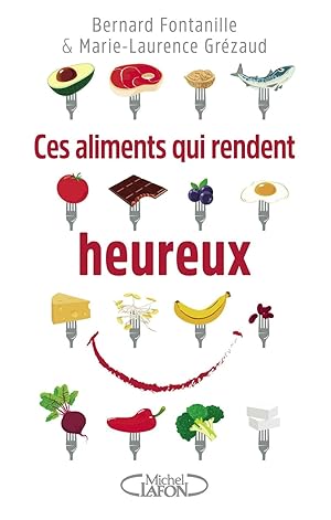 Bild des Verkufers fr ces aliments qui rendent heureux zum Verkauf von Chapitre.com : livres et presse ancienne