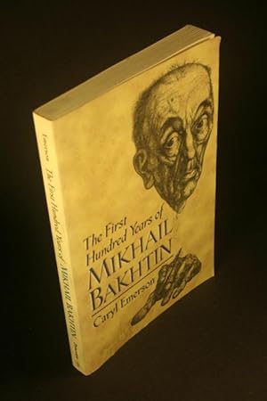 Bild des Verkufers fr The first hundred years of Mikhail Bakhtin. zum Verkauf von Steven Wolfe Books