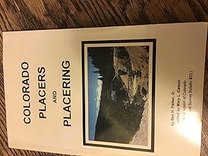 Seller image for Colorado Placers & Placering for sale by Bristlecone Books  RMABA