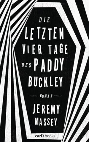 Bild des Verkufers fr Die letzten vier Tage des Paddy Buckley: Roman zum Verkauf von Gerald Wollermann