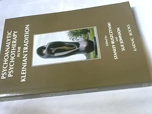 Seller image for Psychoanalytic Psychotherapy in the Kleinian Tradition (Efpp Clinical Monograph Series) for sale by Versandhandel Rosemarie Wassmann