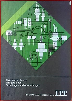 Bild des Verkufers fr Thyristoren, Triacs, Triggerdioden. Grundlagen und Anwendungen zum Verkauf von biblion2