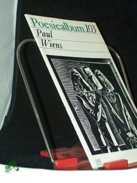 Seller image for Paul Wiens /Poesiealbum 103 [Ausw. dieses H.: Bernd Jentzsch] for sale by Antiquariat Artemis Lorenz & Lorenz GbR