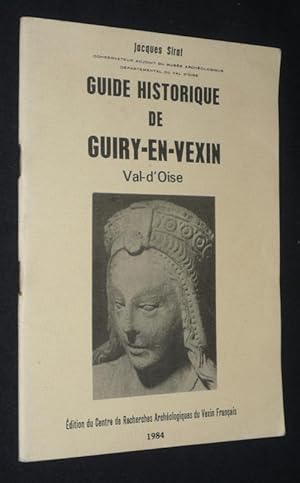 Seller image for Guide historique de Guiry-en-Vexin, Val-d'Oise for sale by Abraxas-libris