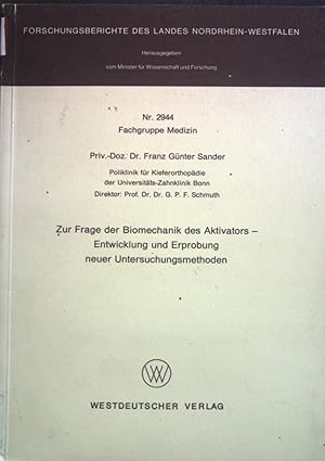 Immagine del venditore per Zur Frage der Biomechanik des Aktivators : Entwicklung u. Erprobung neuer Untersuchungsmethoden. Nordrhein-Westfalen: Forschungsberichte des Landes Nordrhein-Westfalen ; Nr. 2944 : Fachgruppe Medizin venduto da books4less (Versandantiquariat Petra Gros GmbH & Co. KG)