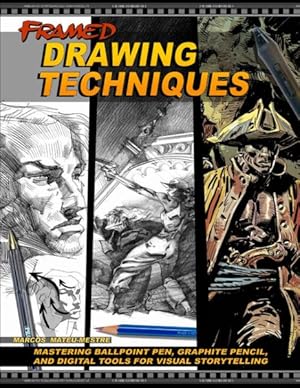 Image du vendeur pour Framed Drawing Techniques : Mastering Ballpoint Pen, Graphite Pencil, and Digital Techniques for Visual Storytelling mis en vente par GreatBookPrices