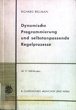 Bild des Verkufers fr Dynamische Programmierung und selbstanpassende Regelprozesse zum Verkauf von books4less (Versandantiquariat Petra Gros GmbH & Co. KG)