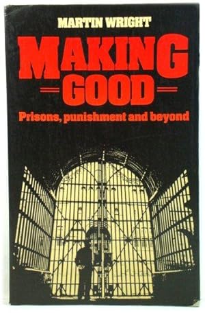 Bild des Verkufers fr Making Good: Prisons, Punishment and Beyond zum Verkauf von PsychoBabel & Skoob Books