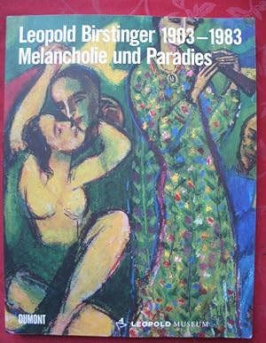 Leopold Birstinger 1903-1983. Melancholie und Paradies