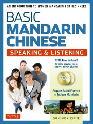 Immagine del venditore per Basic Mandarin Chinese - Speaking & Listening Textbook: An Introduction to Spoken Mandarin for Beginners (DVD and MP3 Audio CD Included) (Mixed Media Product) venduto da BargainBookStores