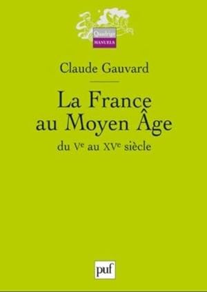 La France au Moyen-Âge du Ve au XVe siècle