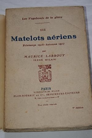 Imagen del vendedor de MATELOTS AERIENS-PRINTEMPS 1916-AUTOMNE 1917 a la venta por Librairie RAIMOND