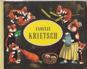 Familie Krietsch. Eine Hamster-Lebensgeschichte für Kinder. Mit Bildern von Ingeborg Friebel,