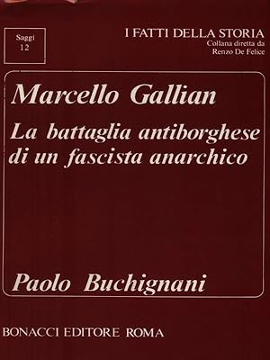 Bild des Verkufers fr La battaglia antiborghese di un fascista anarchico zum Verkauf von Librodifaccia