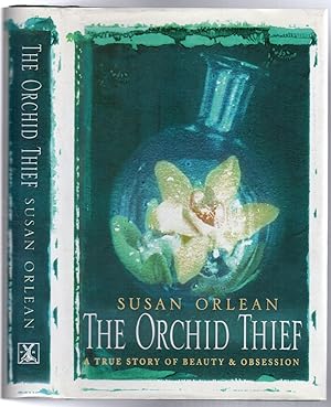 The Orchid Thief: A True Story of Beauty and Obsession