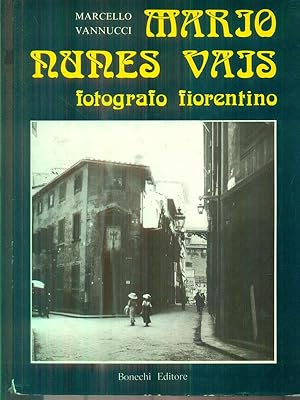 Seller image for Mario Nunes Vais. Fotografo fiorentino for sale by Librodifaccia