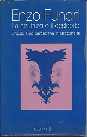 Image du vendeur pour LA STRUTTURA E IL DESIDERIO - Saggio sulla percezione in psicoanalisi (1978) mis en vente par Invito alla Lettura