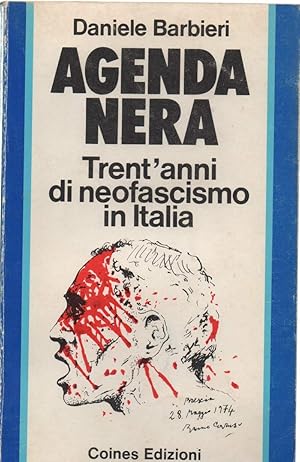 Imagen del vendedor de AGENDA NERA - trent'anni di neofascismo in Italia (1976 ) a la venta por Invito alla Lettura