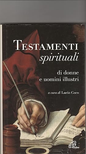 Image du vendeur pour Testamenti spirituali di donne e uomini illustri. mis en vente par Libreria Gull